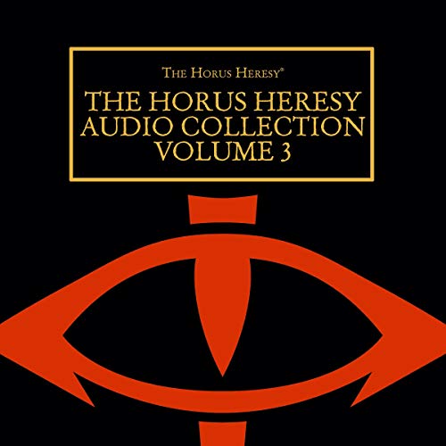 The Horus Heresy Audio Collection: Volume 3