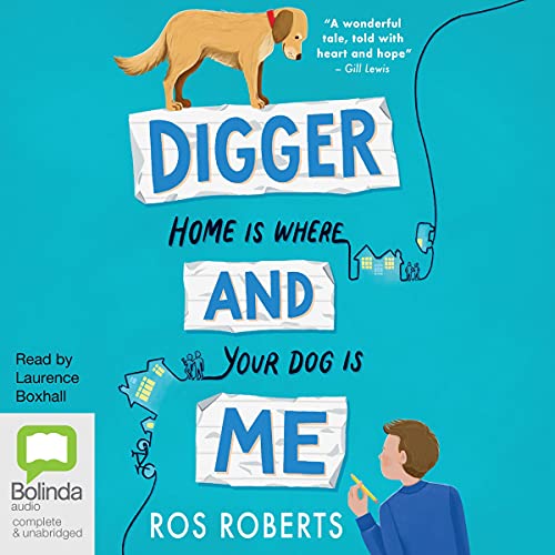 Digger and Me by Ros Roberts