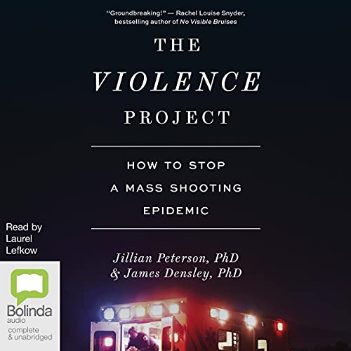 The Violence Project by Jillian Peterson