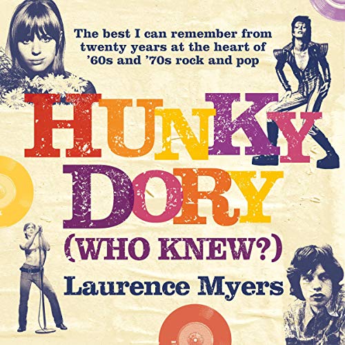 Hunky Dory (Who Knew?) by Laurence Myers