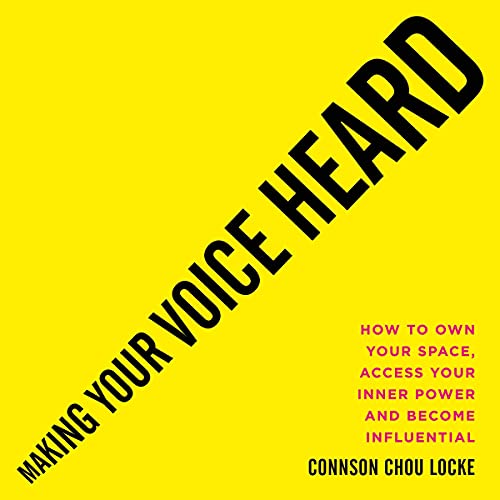 Making Your Voice Heard by Connson Chou Locke