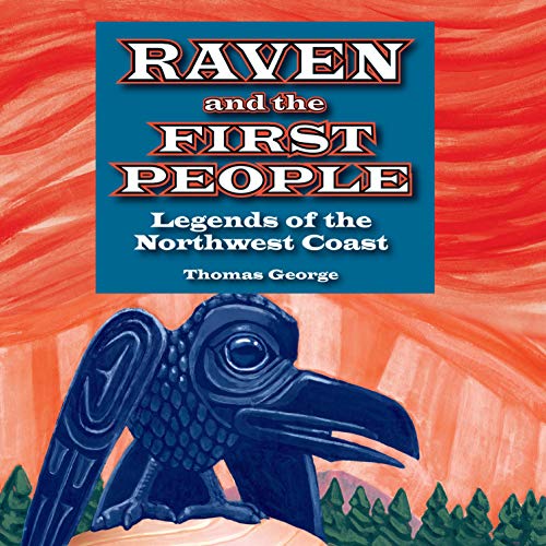 Raven and the First People by Thomas George