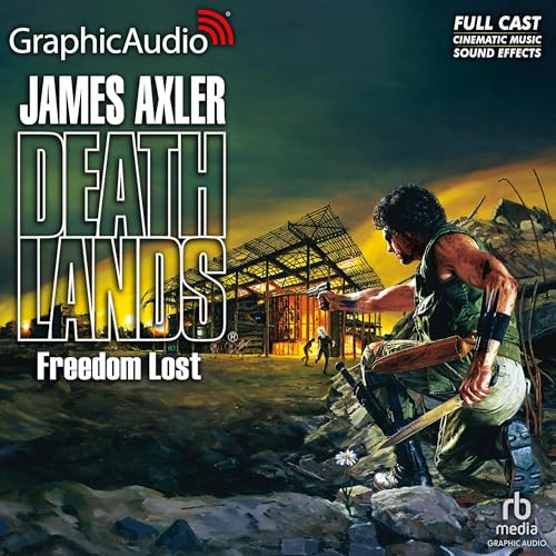 Freedom Lost [Dramatized Adaptation] by James Axler