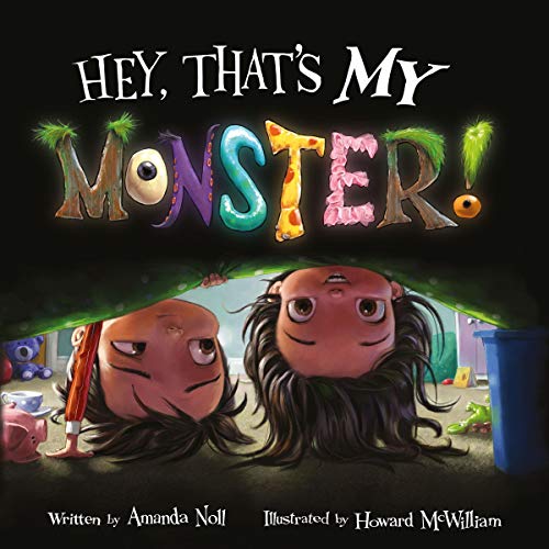 Hey, That's My Monster by Howard McWilliam - illustrator