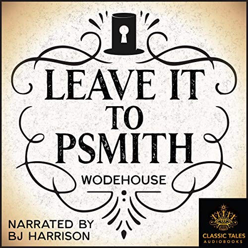 Leave It to Psmith by P. G. Wodehouse