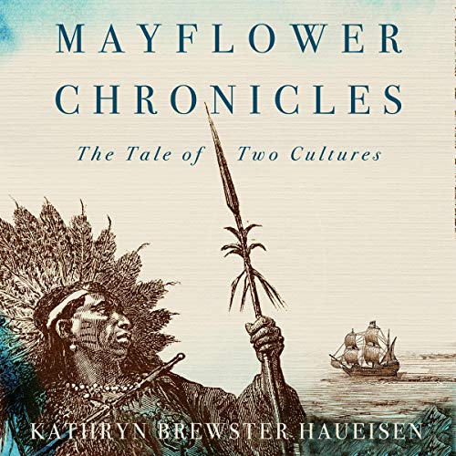 Mayflower Chronicles by Kathryn Haueisen