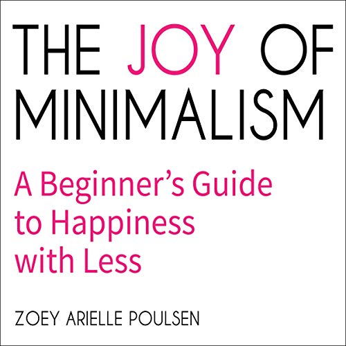 The Joy of Minimalism by Zoey Arielle Poulsen