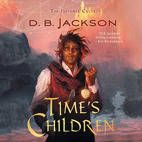 Time's Children by D.B. Jackson