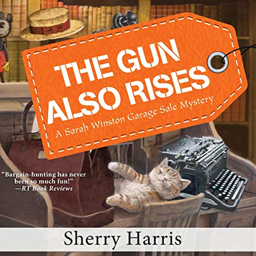 The Gun Also Rises by Sherry Harris