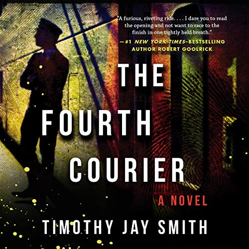 The Fourth Courier by Timothy Jay Smith
