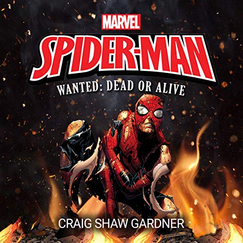 Spider-Man: Wanted: Dead or Alive by Craig Shaw Gardner