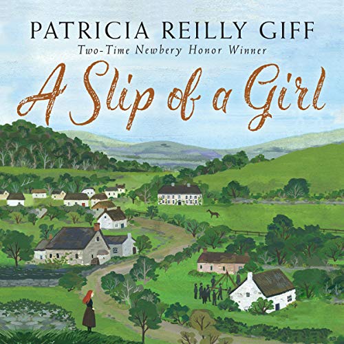 A Slip of a Girl by Patricia Reilly Giff