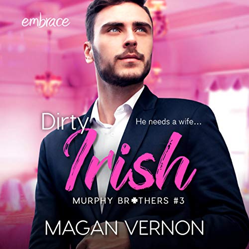 Dirty Irish by Magan Vernon