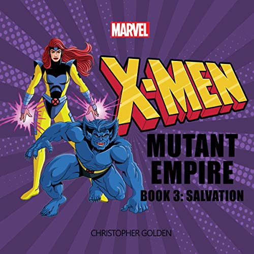 X-Men: Mutant Empire, Book Three: Salvation