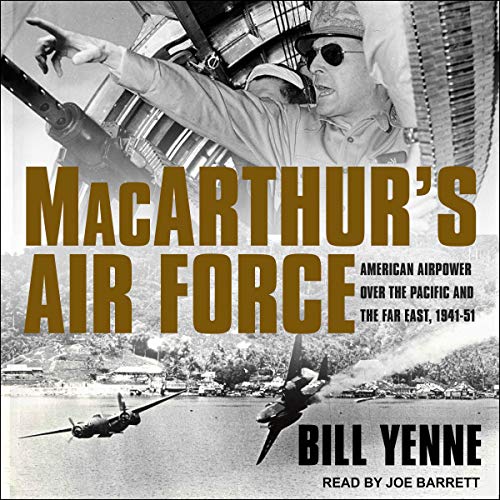 MacArthur’s Air Force by Bill Yenne