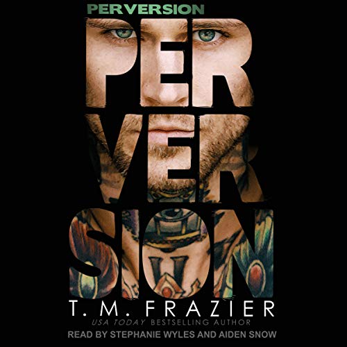 Perversion by T. M. Frazier