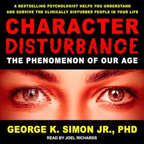 Character Disturbance by George K. Simon Jr. Ph.D.