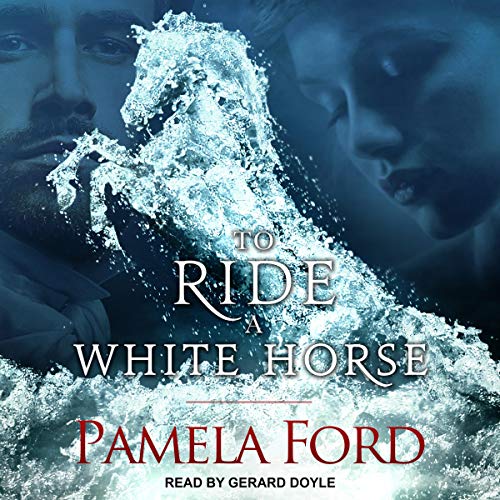 To Ride a White Horse by Pamela Ford