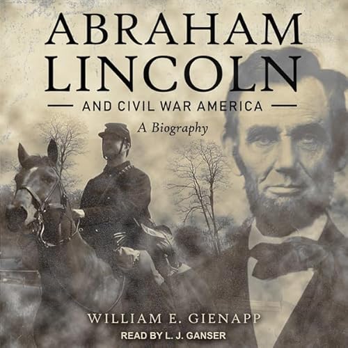 Abraham Lincoln and Civil War America