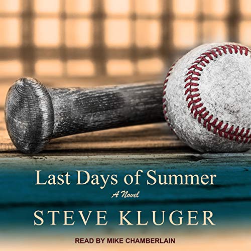 Last Days of Summer by Steve Kluger