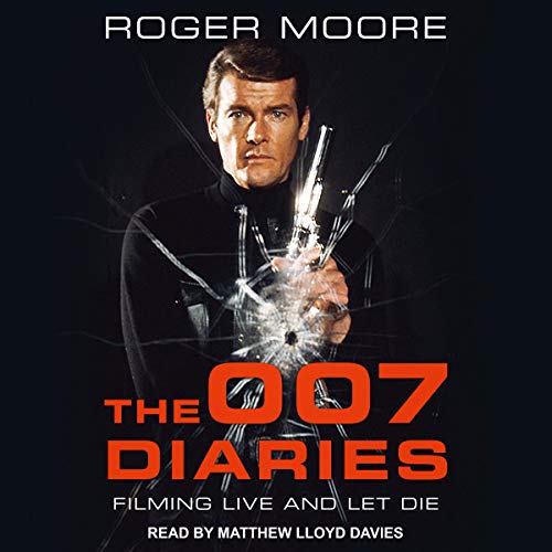 The 007 Diaries by Sir Roger Moore