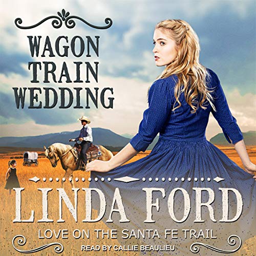 Wagon Train Wedding by Linda Ford
