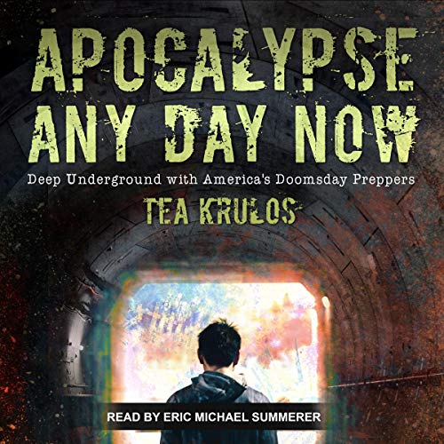 Apocalypse Any Day Now by Tea Krulos