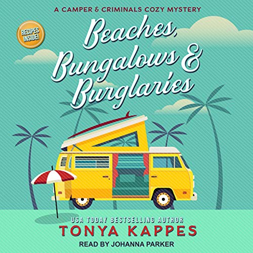 Beaches, Bungalows &amp; Burglaries by Tonya Kappes