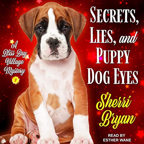 Secrets, Lies, and Puppy Dog Eyes