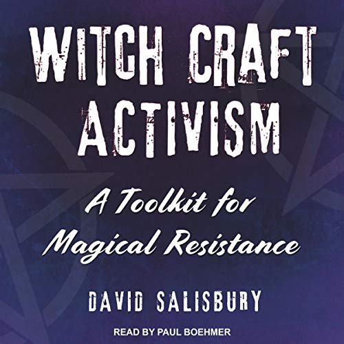 Witchcraft Activism by David Salisbury