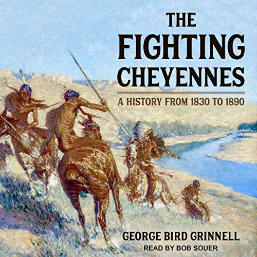 The Fighting Cheyennes by George Bird Grinnell