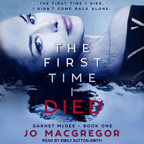 The First Time I Died by Jo Macgregor