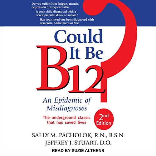 Could It Be B12? (Second Edition)