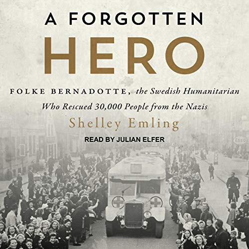 A Forgotten Hero by Shelley Emling