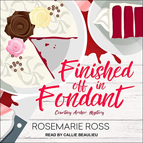 Finished Off in Fondant by Rosemarie Ross