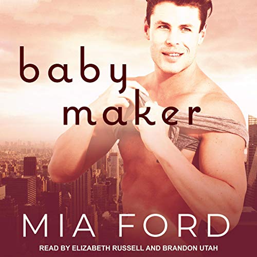 Baby Maker by Mia Ford