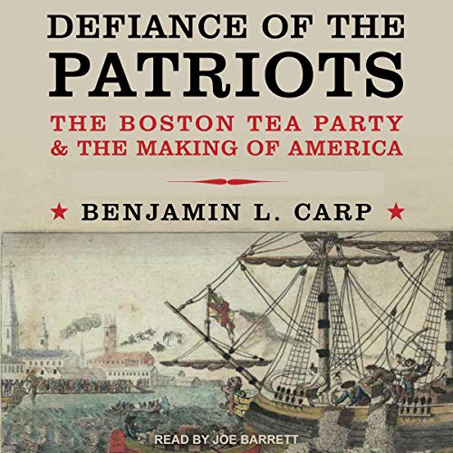 Defiance of the Patriots by Benjamin L. Carp