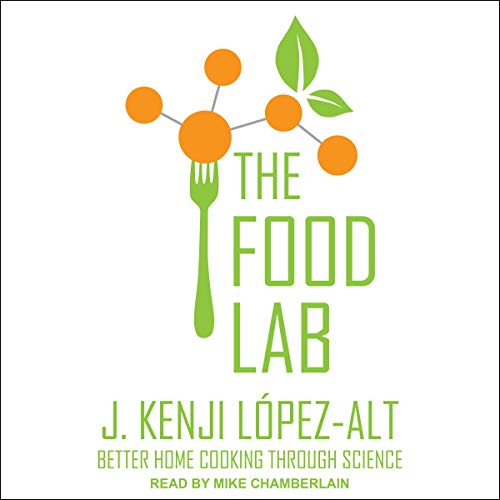 The Food Lab by J. Kenji Lopez-Alt