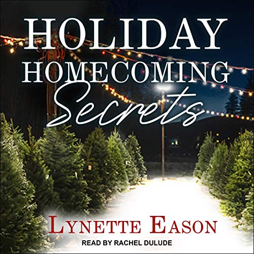 Holiday Homecoming Secrets