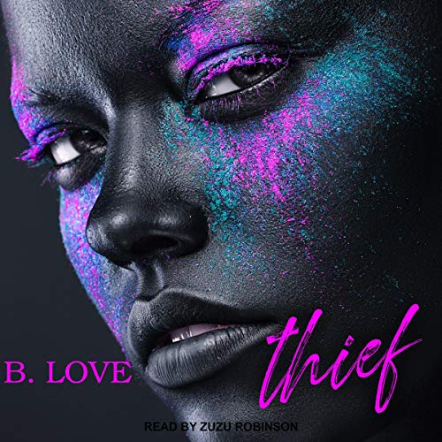 Thief by B. Love
