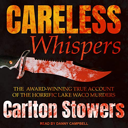 Careless Whispers by Carlton Stowers
