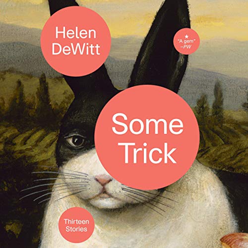 Some Trick by Helen DeWitt