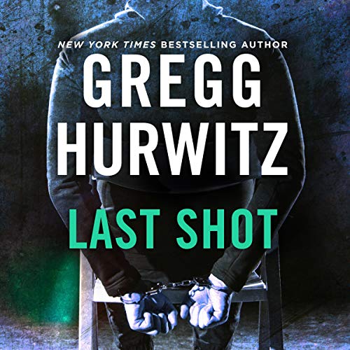Last Shot by Gregg Hurwitz