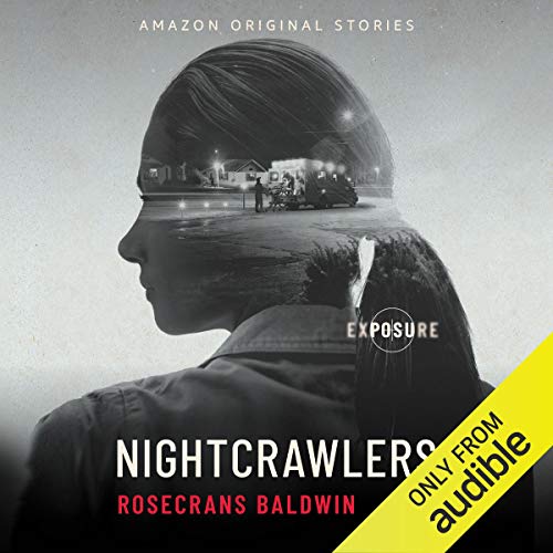 Nightcrawlers by Rosecrans Baldwin