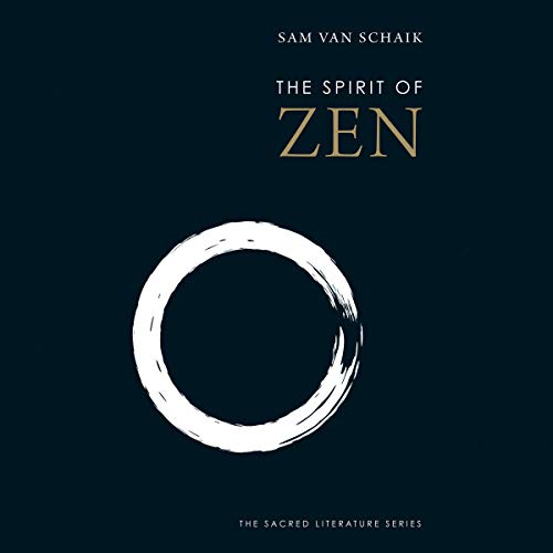 The Spirit of Zen by Sam van Schaik