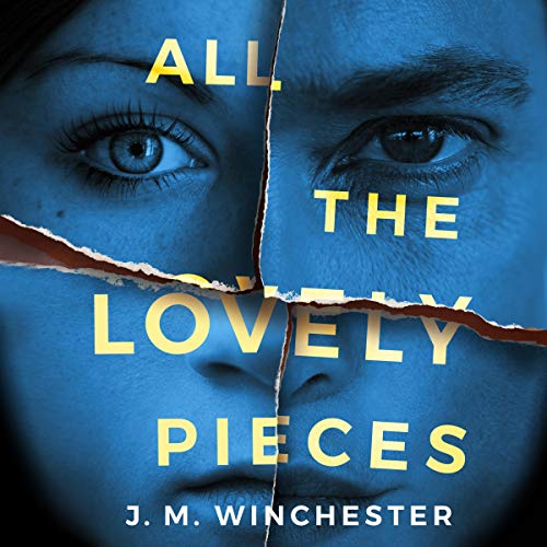 All the Lovely Pieces by J.M. Winchester
