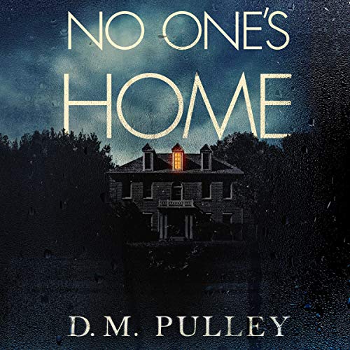 No One's Home by D. M. Pulley