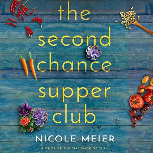 The Second Chance Supper Club by Nicole Meier