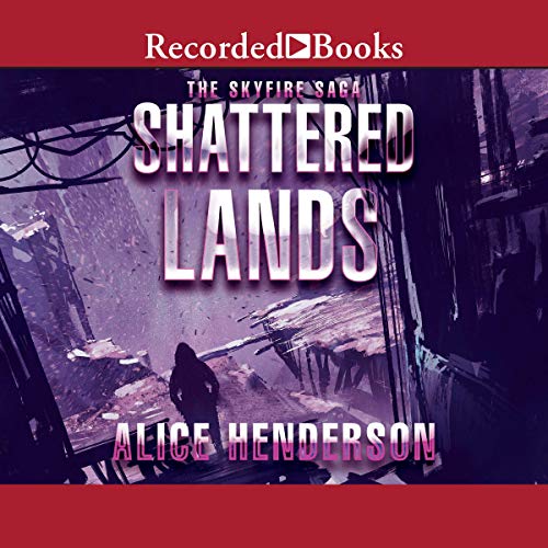 Shattered Lands by Alice Henderson