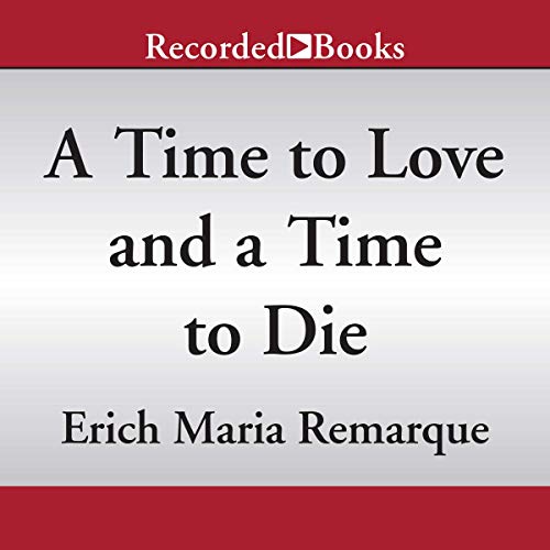 A Time to Love and a Time to Die